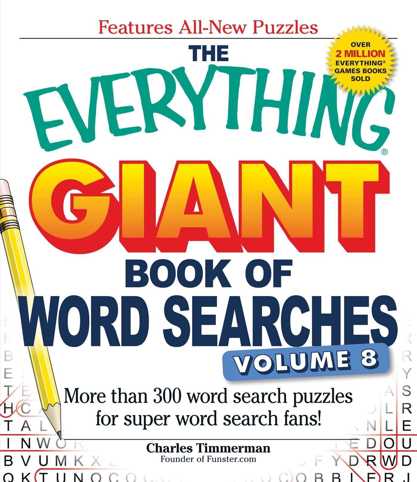 The Everything Giant Book of Word Searches, Volume 8: More Than 300 Word Search Puzzles for Super Word Search Fans! Leisure & Fun