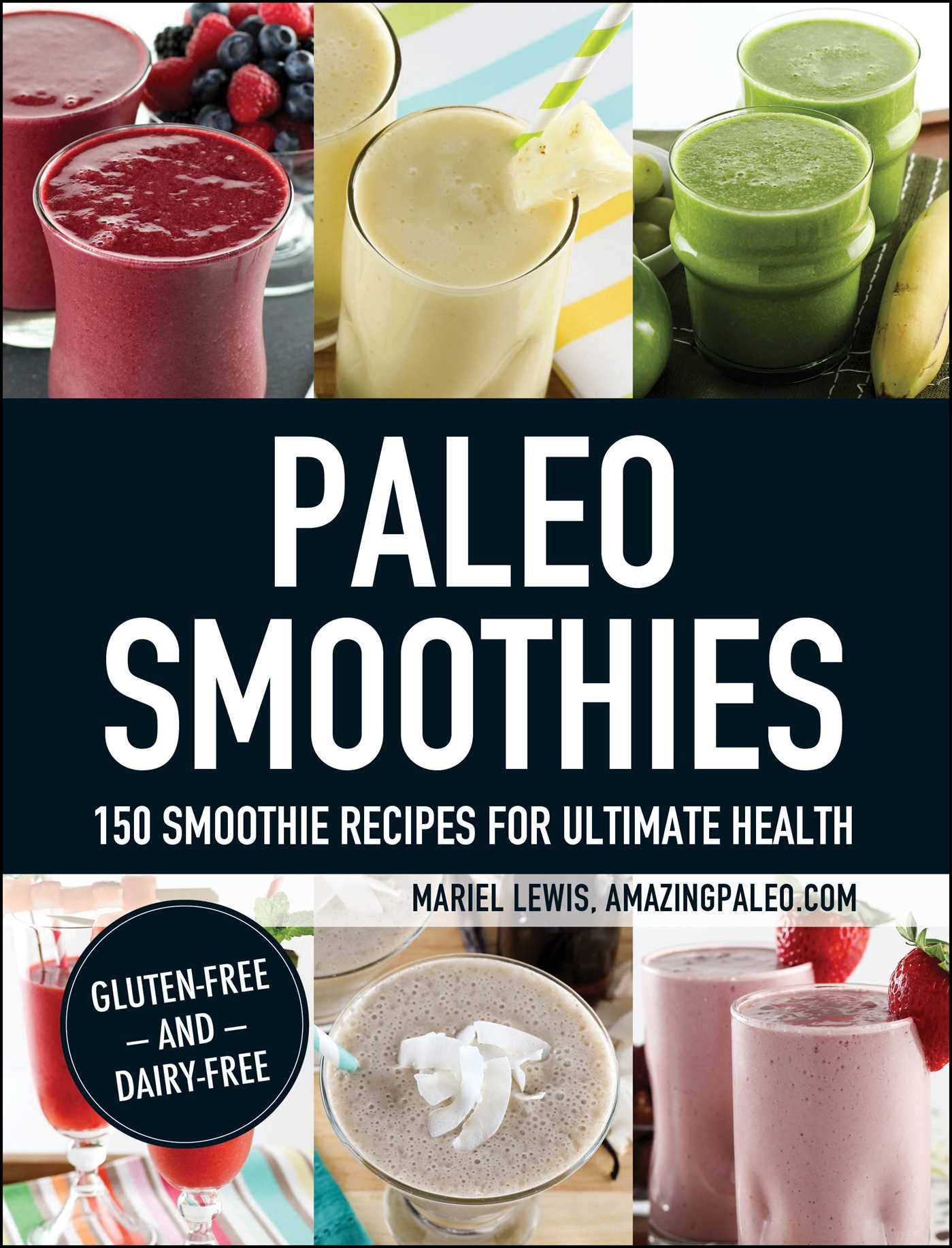 Paleo Smoothies: 150 Smoothie Recipes for Ultimate Health Leisure, Home & Garden