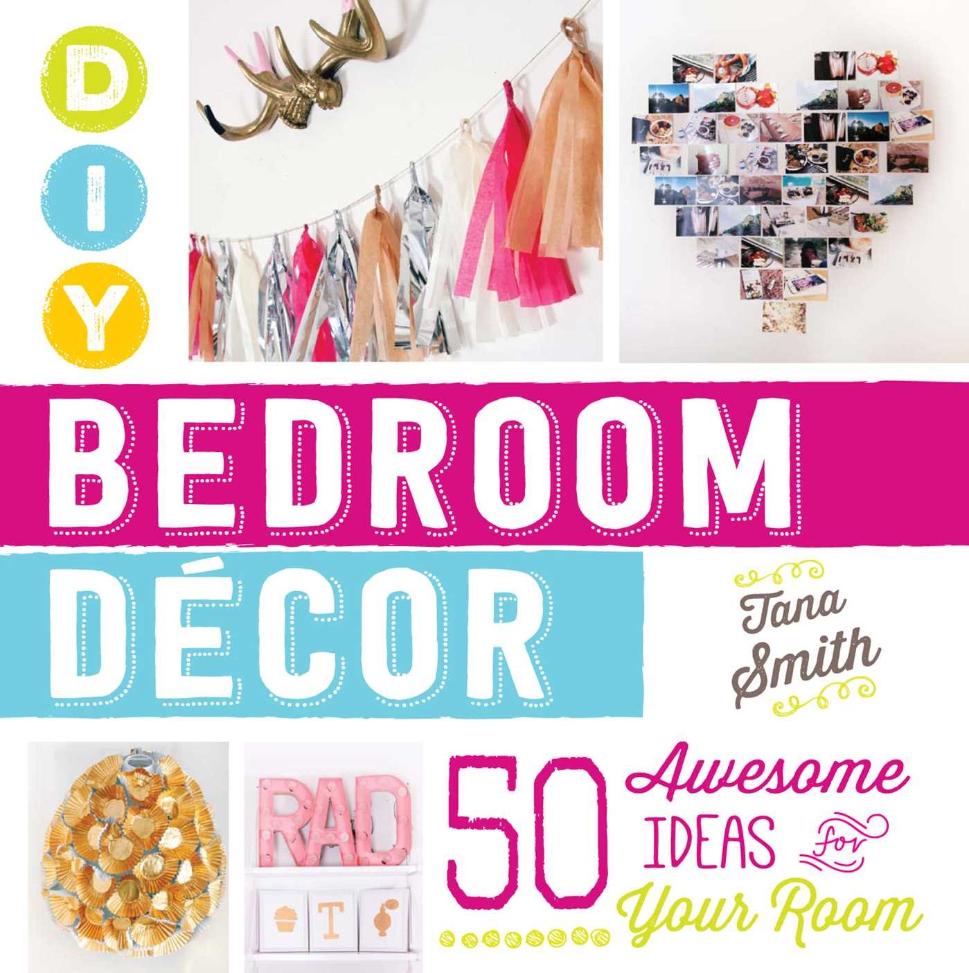 DIY Bedroom Decor: 50 Awesome Ideas for Your Room Business, Finance & Career
