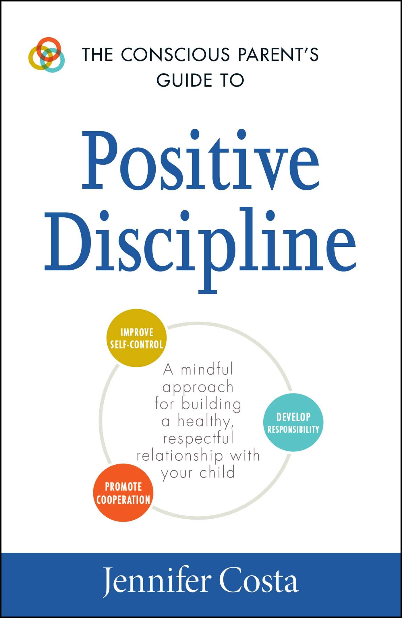 The Conscious Parent's Guide to Positive Discipline Learning & Reference