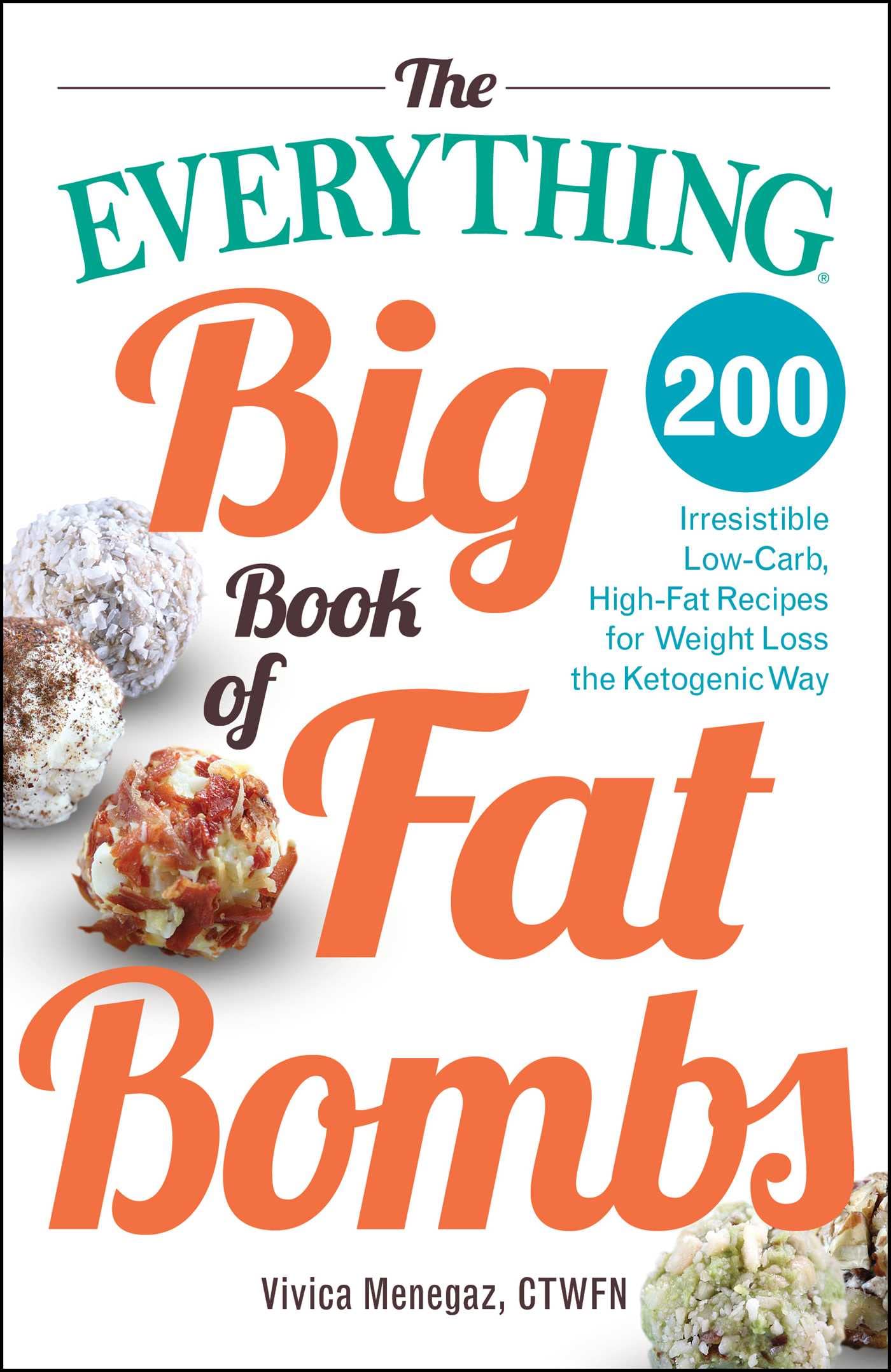 The Everything Big Book of Fat Bombs Leisure, Home & Garden