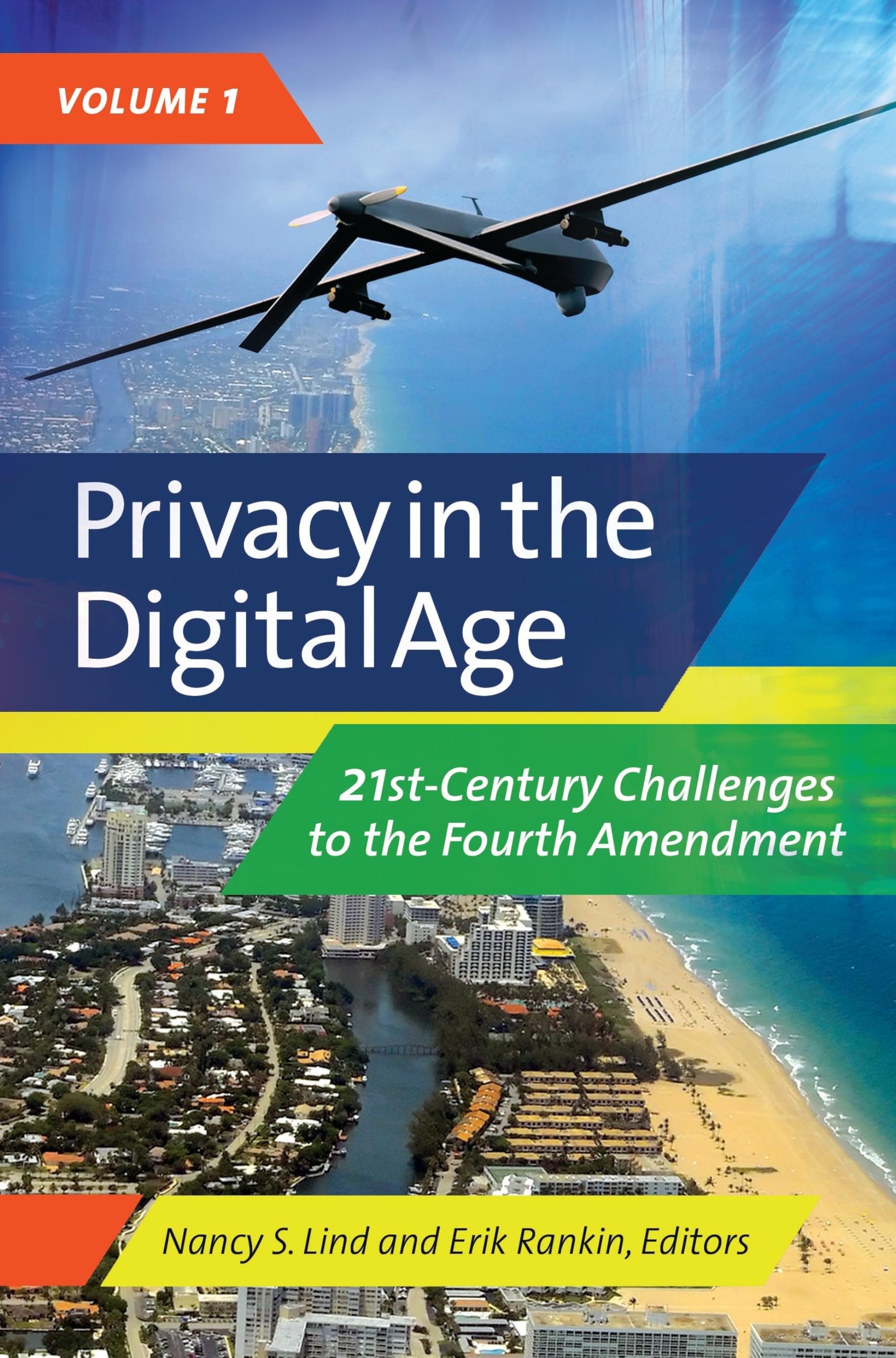 Privacy in the Digital Age : 21st-Century Challenges to the Fourth Amendment Law