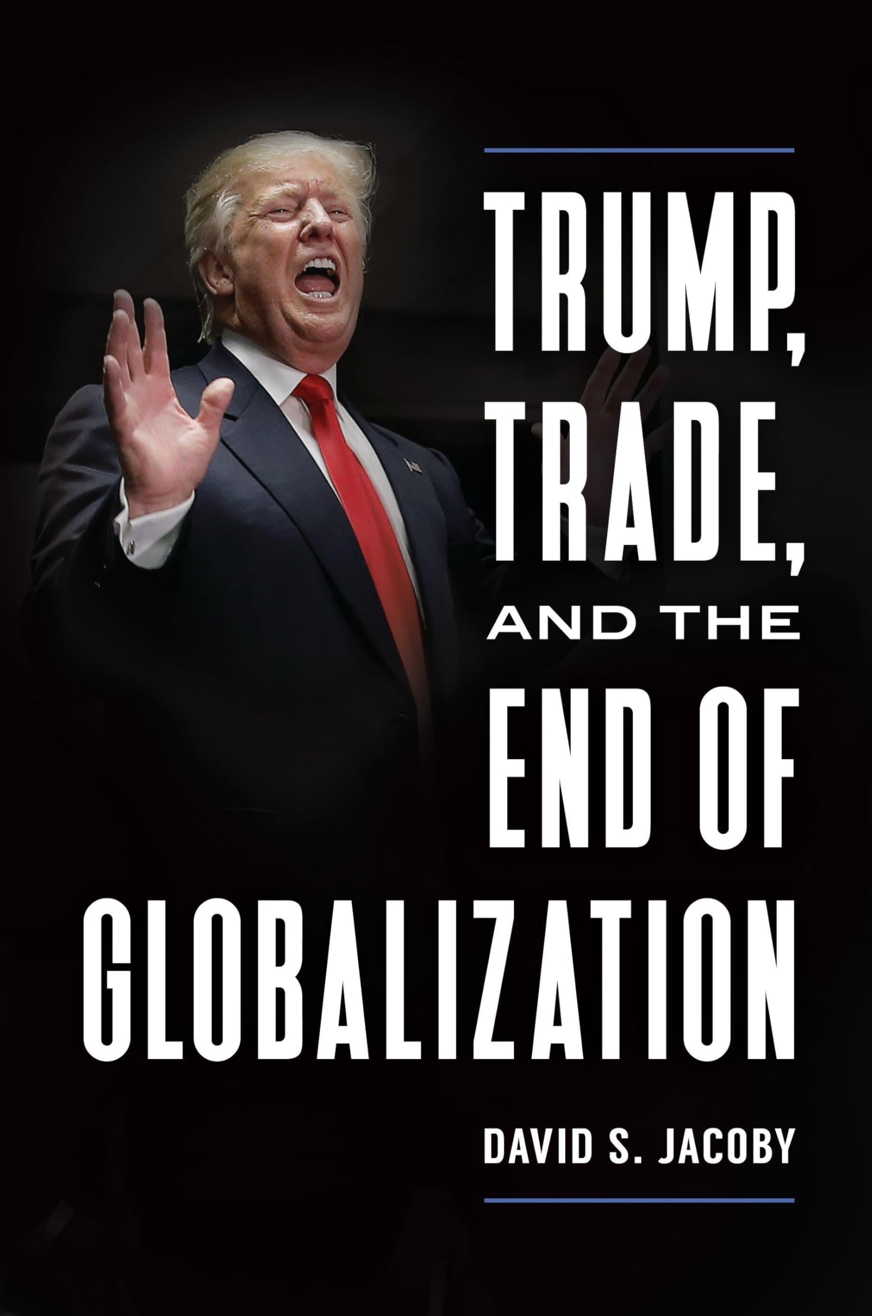 Trump, Trade, and the End of Globalization Law