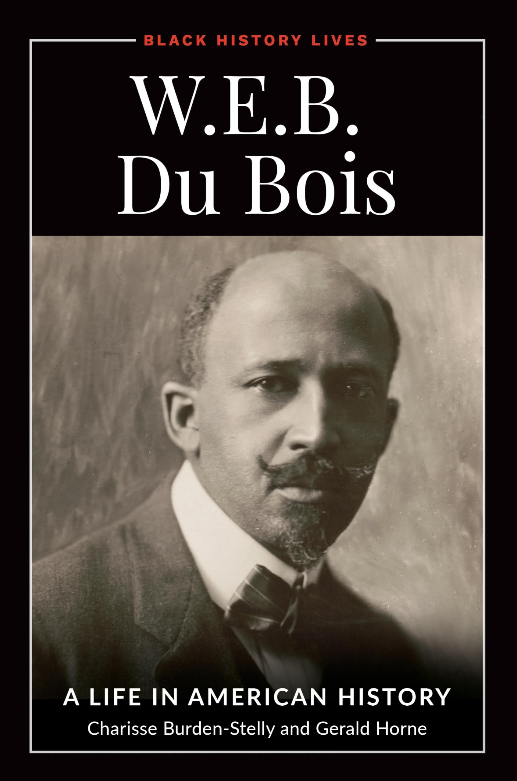 W.E.B. Du Bois: A Life in American History (Black History Lives) Memories