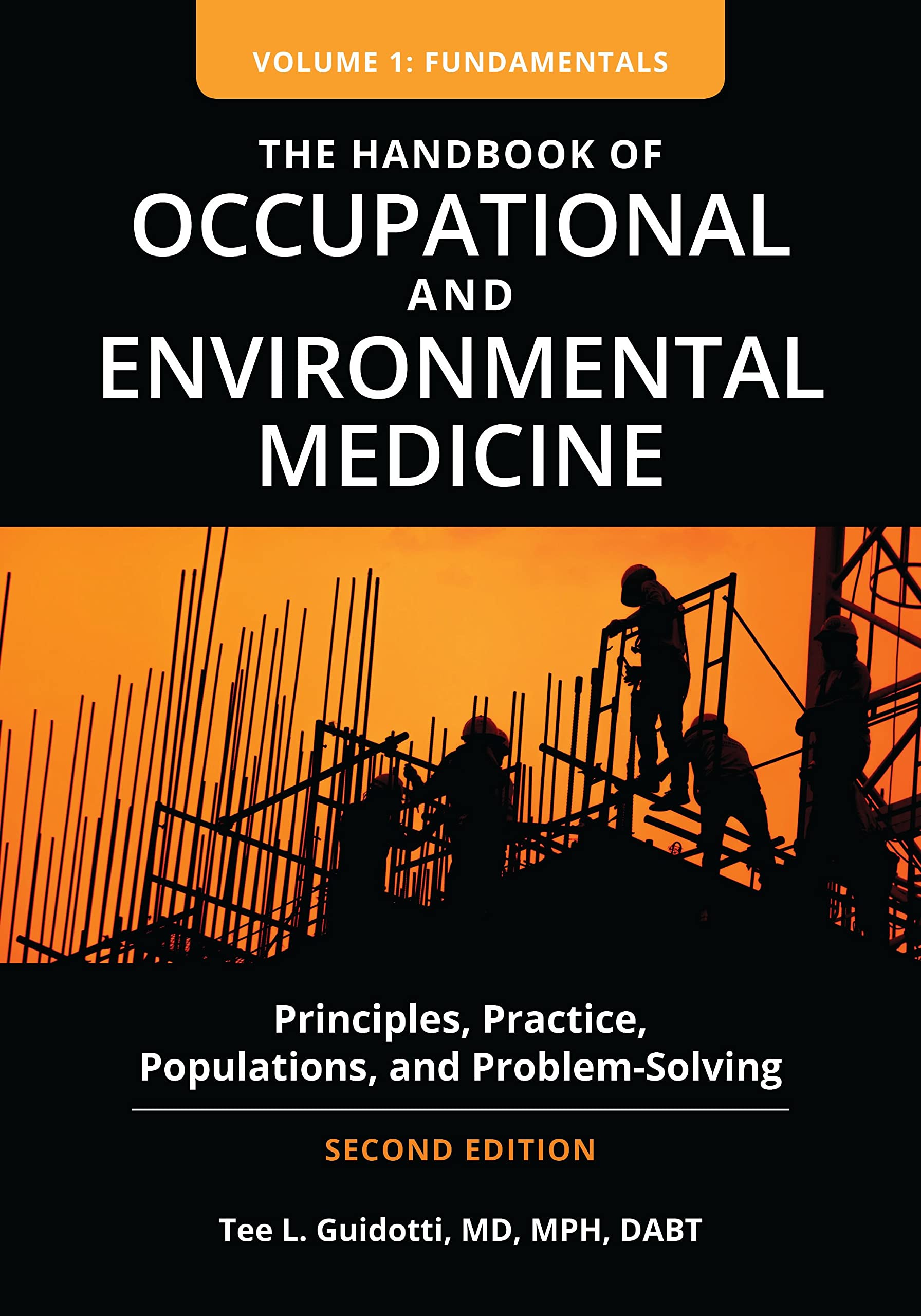 The Handbook of Occupational and Environmental Medicine: Principles, Practice, Populations, and Problem-solving Medicine