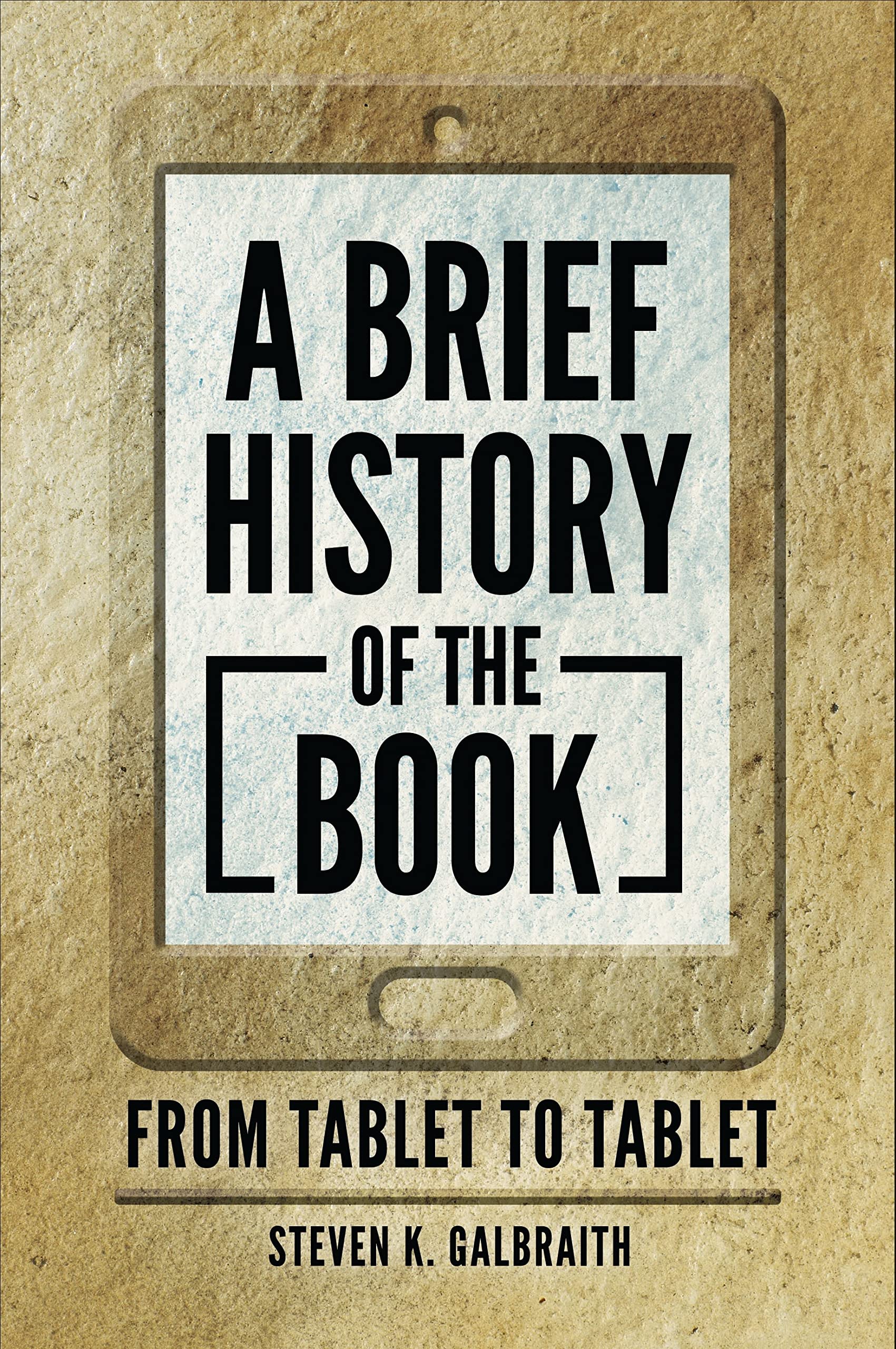 A Brief History of the Book: From Tablet to Tablet Law