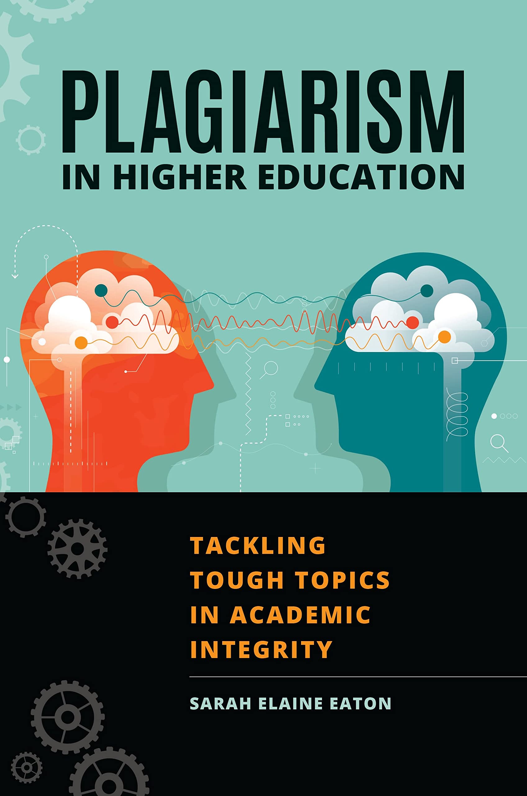 Plagiarism in Higher Education: Tackling Tough Topics in Academic Integrity Social Sciences