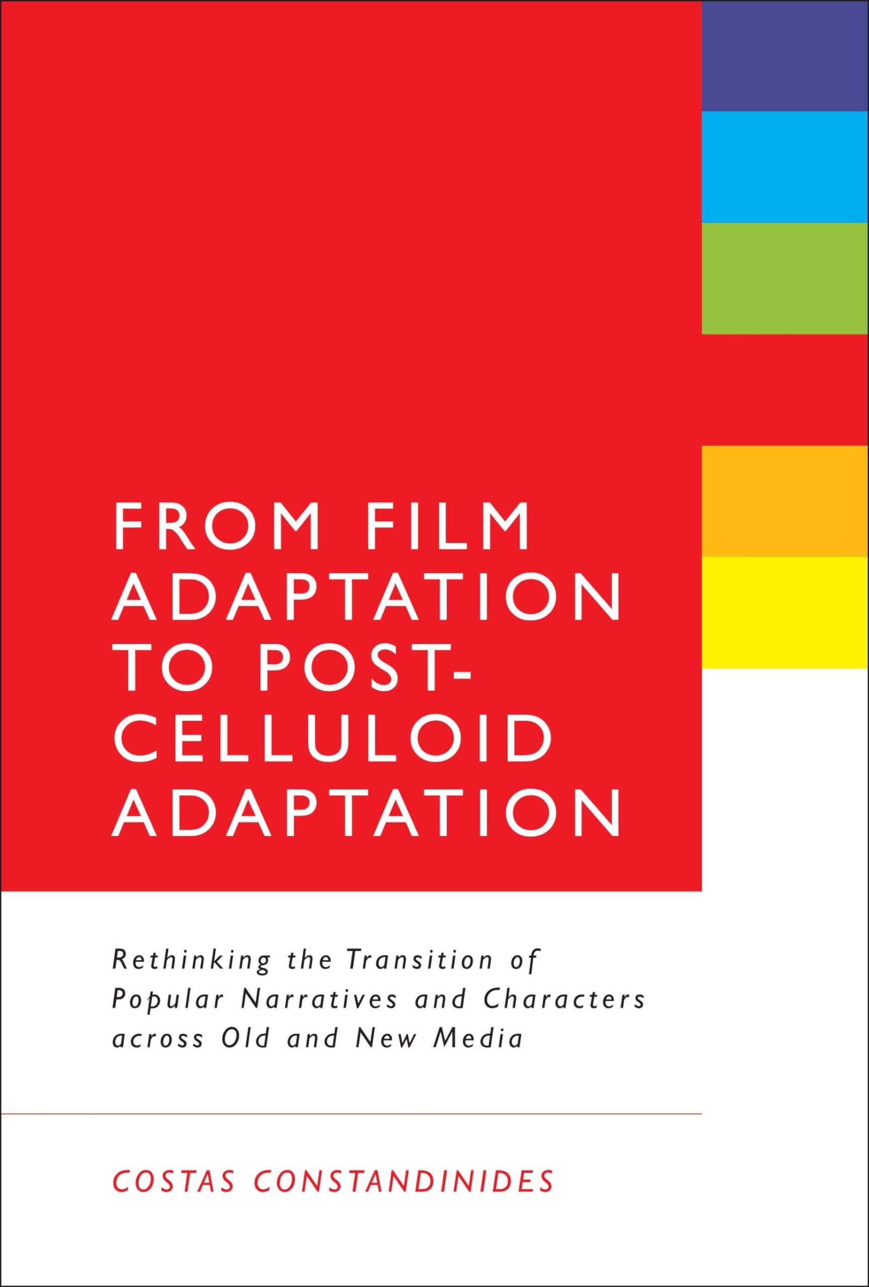 From Film Adaptation to Post-Celluloid Adaptation Media & Communication