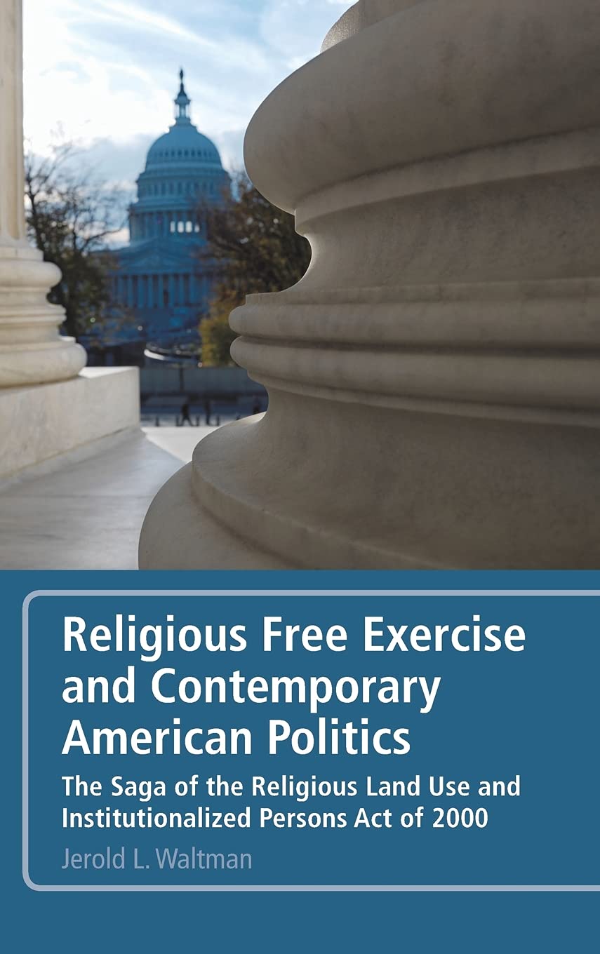 Religious Free Exercise and Contemporary American Politics Law