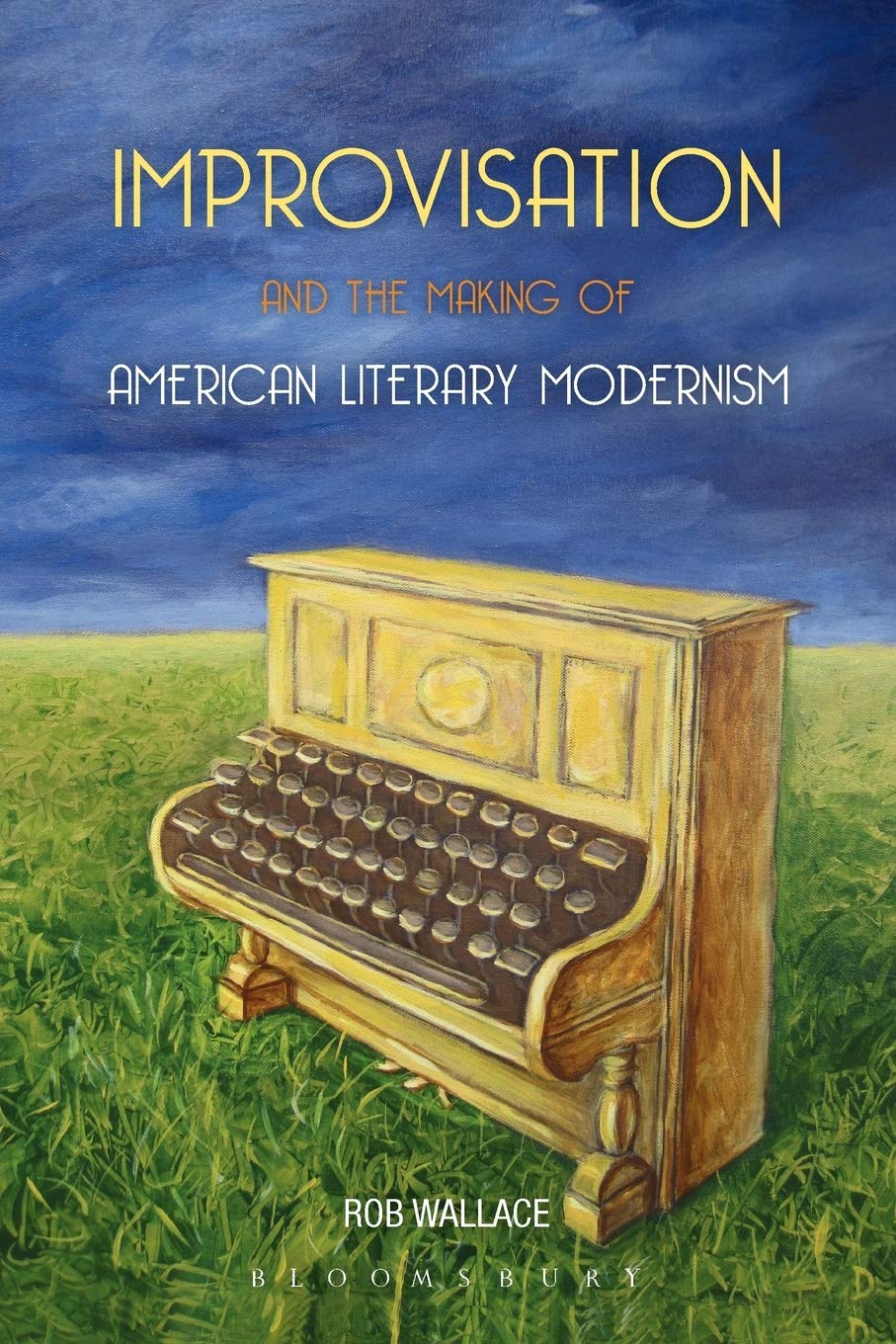 Improvisation and the Making of American Literary Modernism Contemporary literature