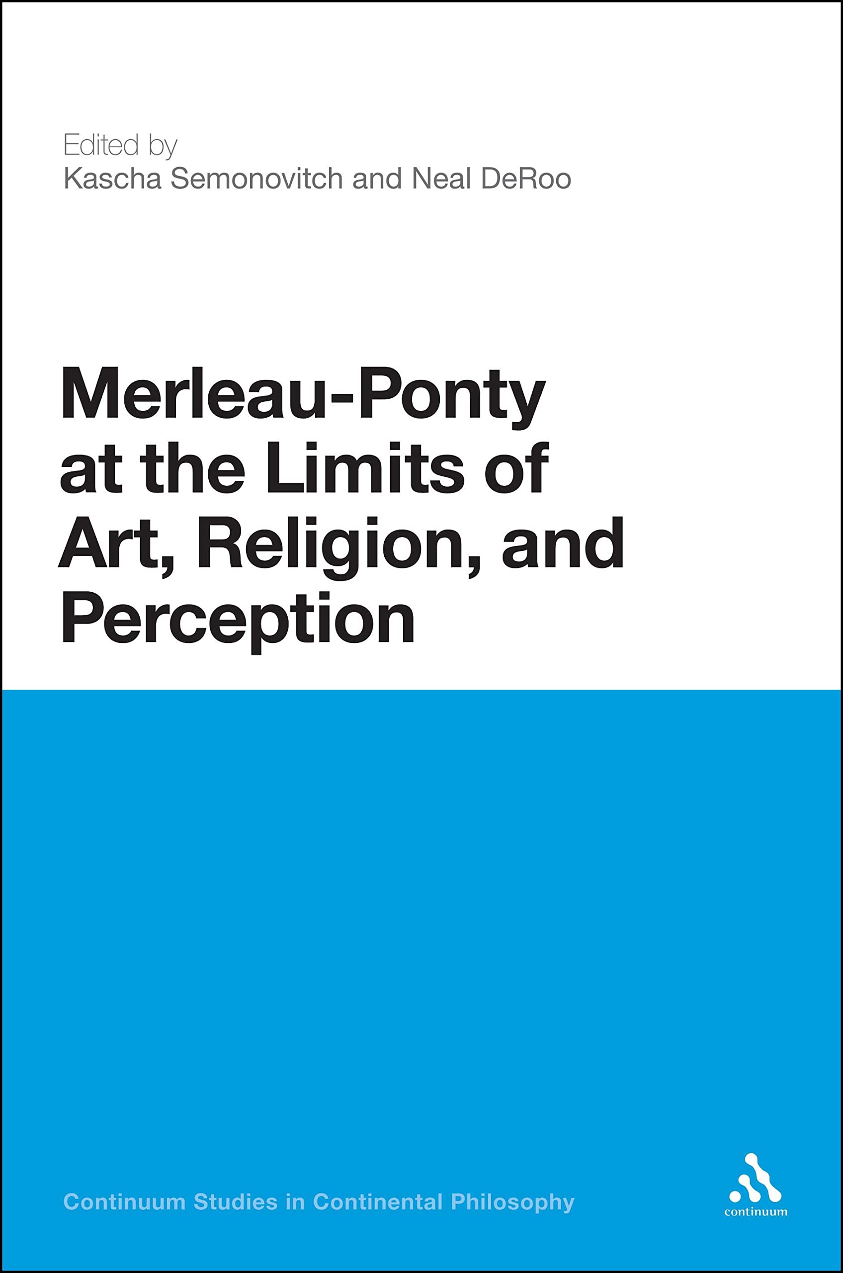Merleau-Ponty at the Limits of Art, Religion, and Perception Philosophy