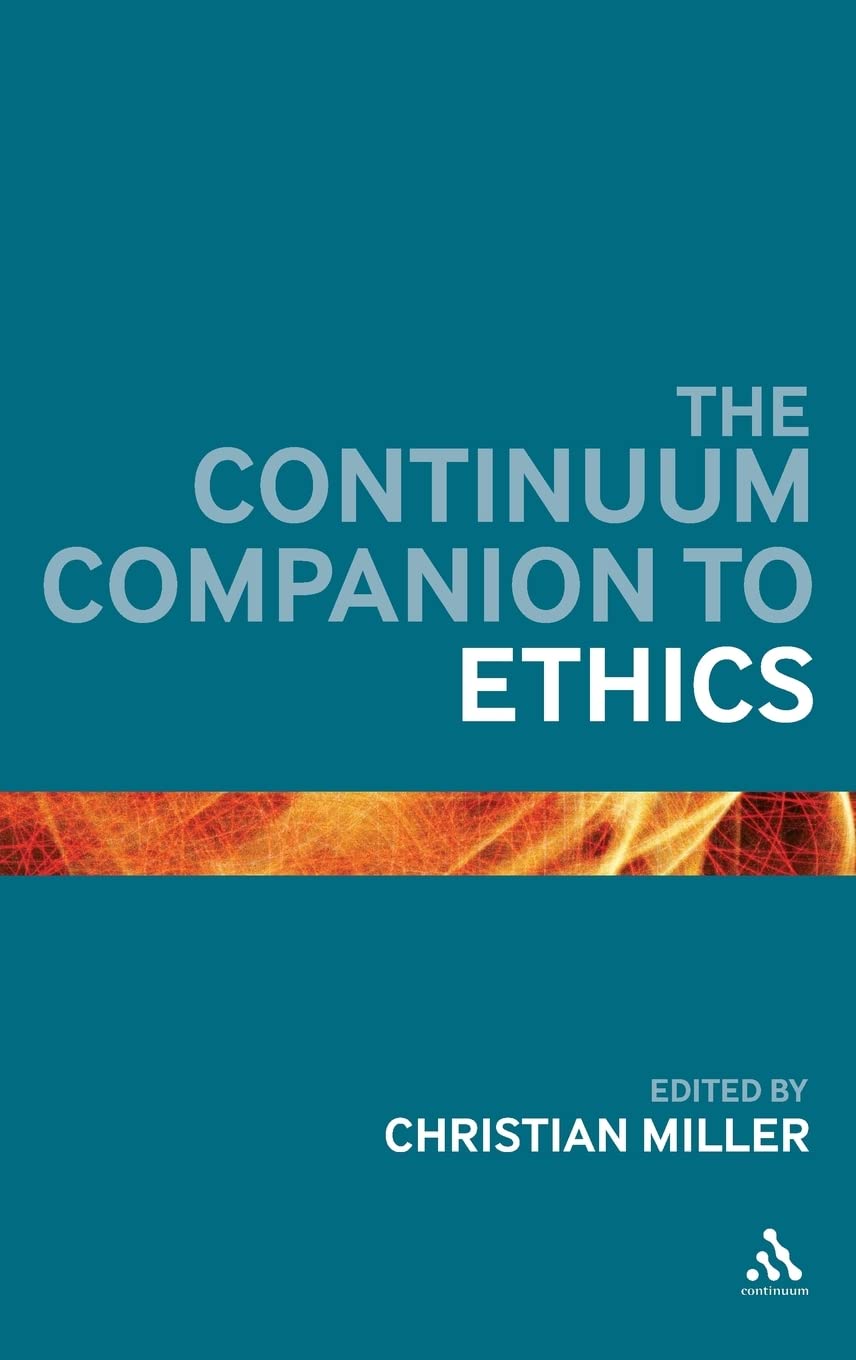 The Continuum Companion to Ethics Philosophy