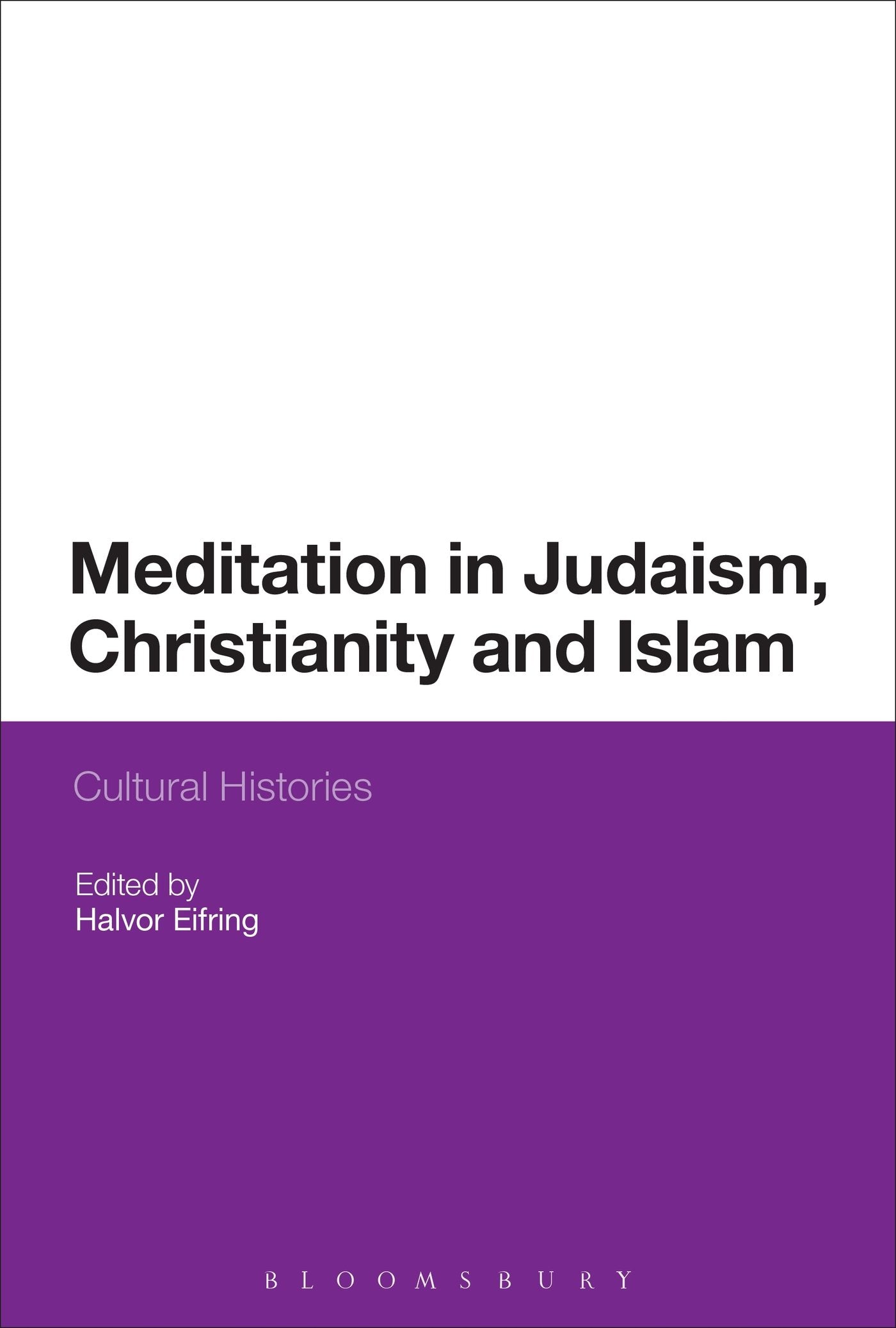 Meditation in Judaism, Christianity and Islam Religion & Esotericism