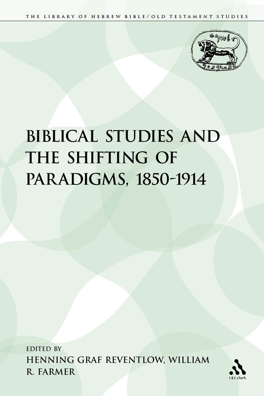 Biblical Studies and the Shifting of Paradigms, 1850-1914 Philosophy
