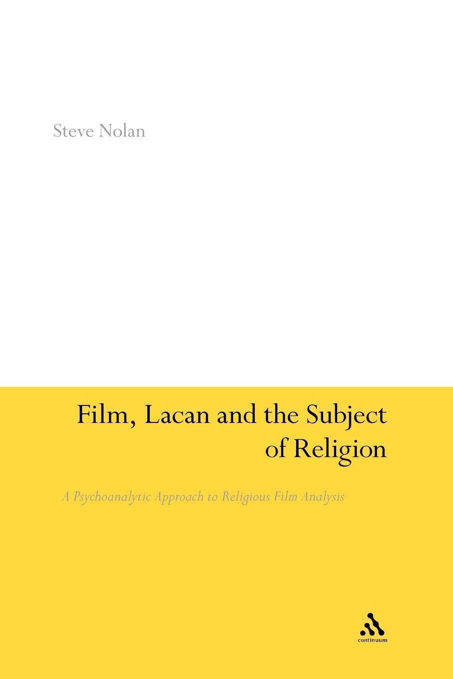Film, Lacan and the Subject of Religion Film, Art & Culture