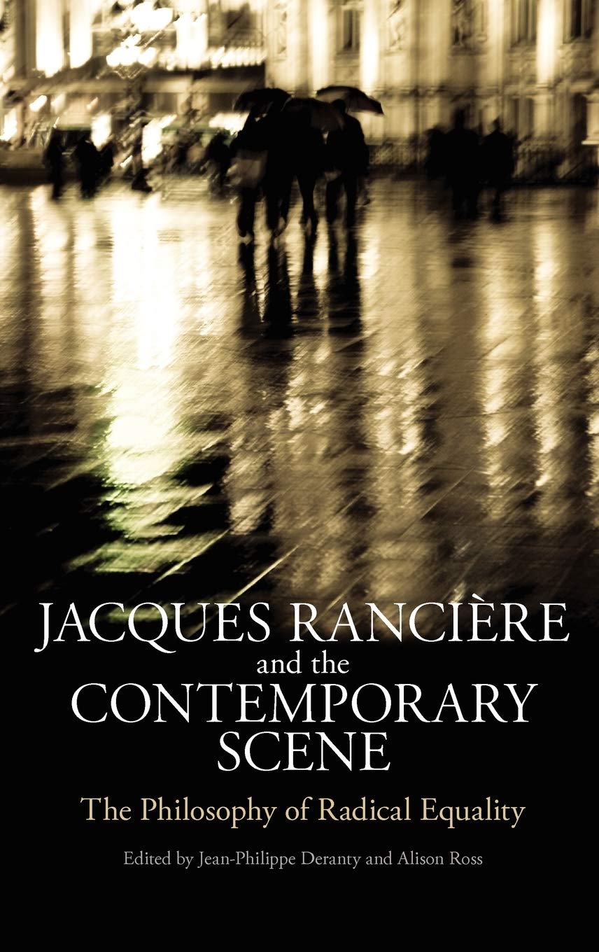 Jacques Ranciere and the Contemporary Scene Philosophy