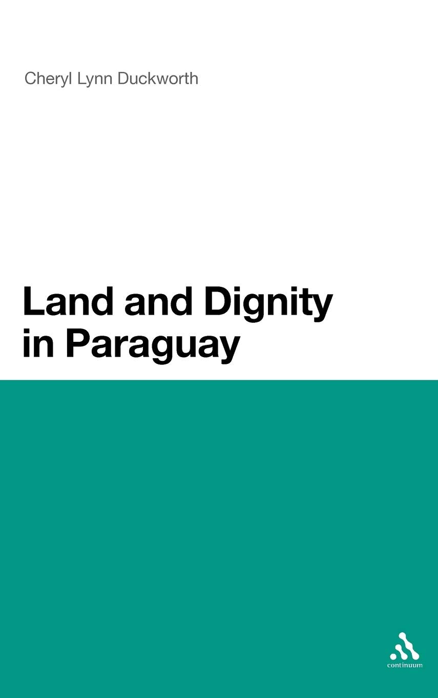 Land and Dignity in Paraguay Social Sciences