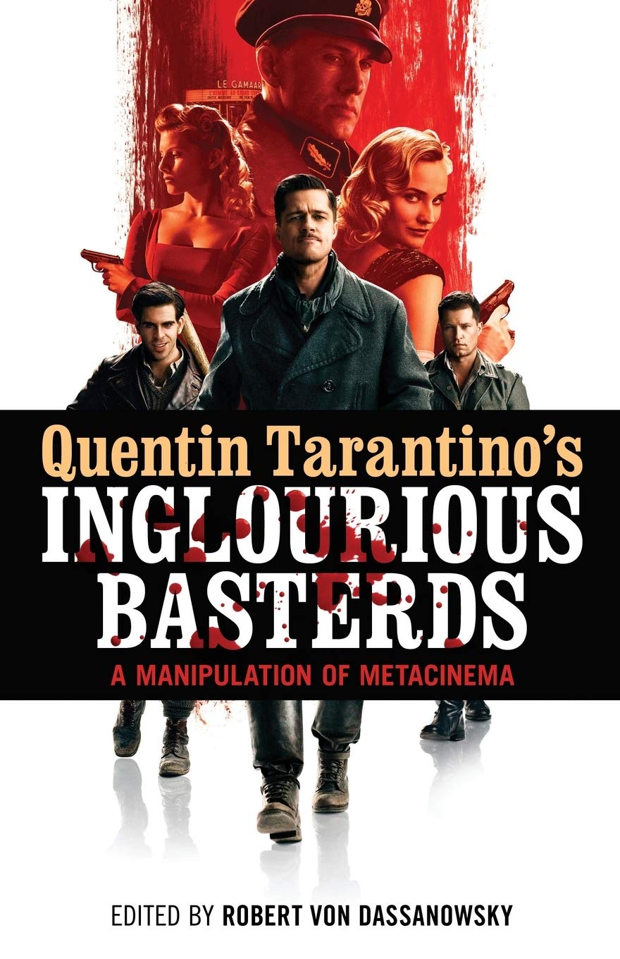 Quentin Tarantino's Inglourious Basterds: A Manipulation of Metacinema Film, Art & Culture