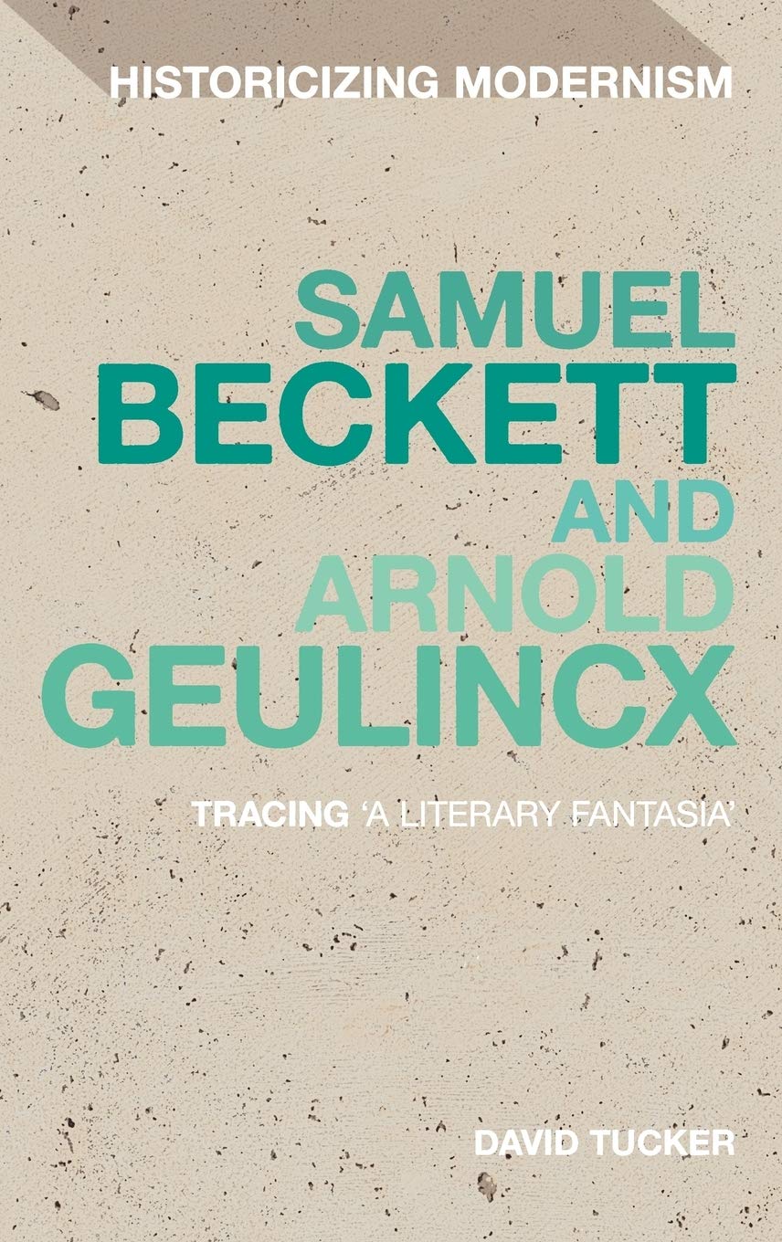 Samuel Beckett and Arnold Geulincx Contemporary literature