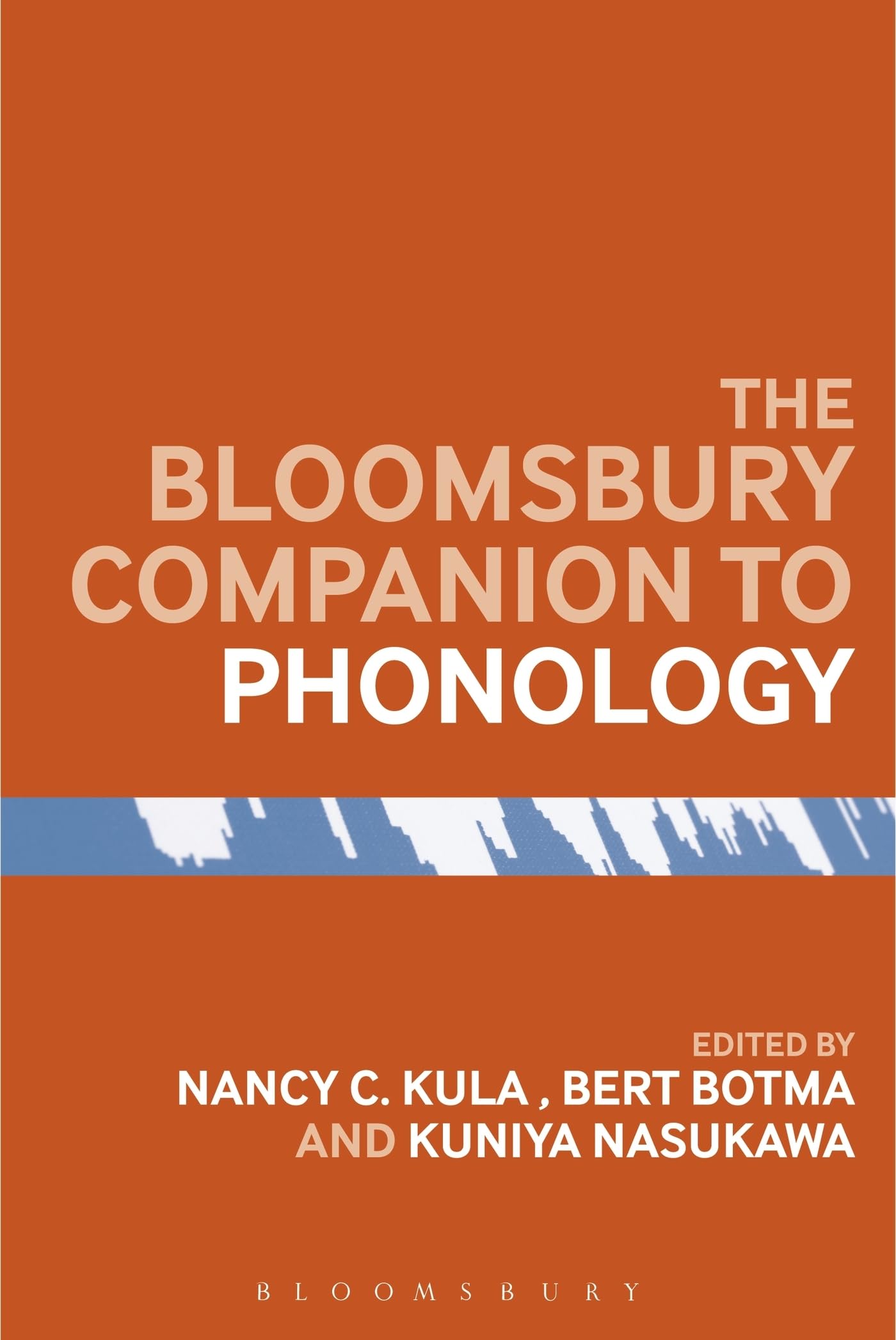 The Bloomsbury Companion to Phonology (Bloomsbury Companions) Social Sciences