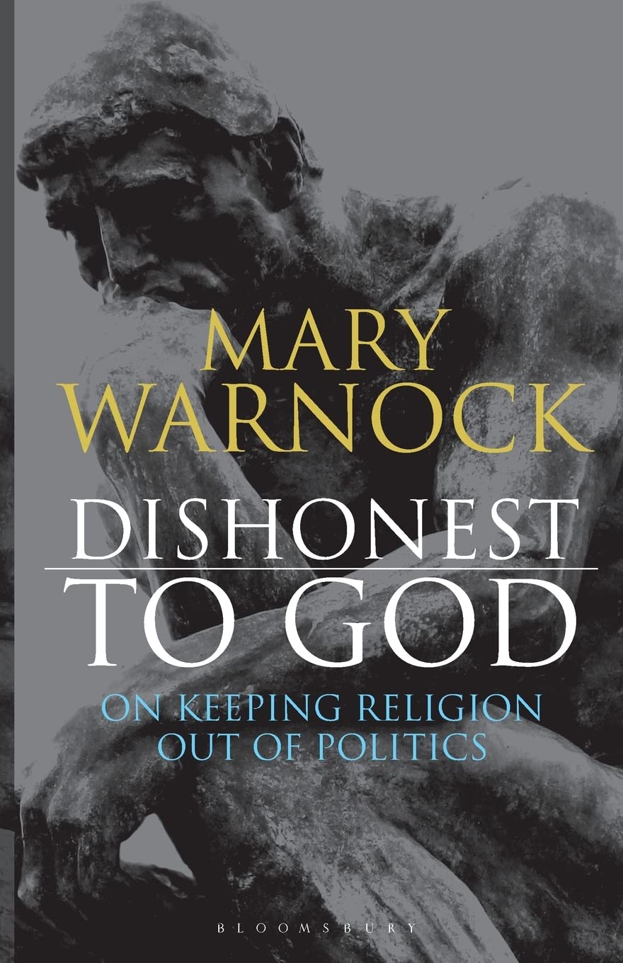 Dishonest to God: On Keeping Religion Out of Politics book