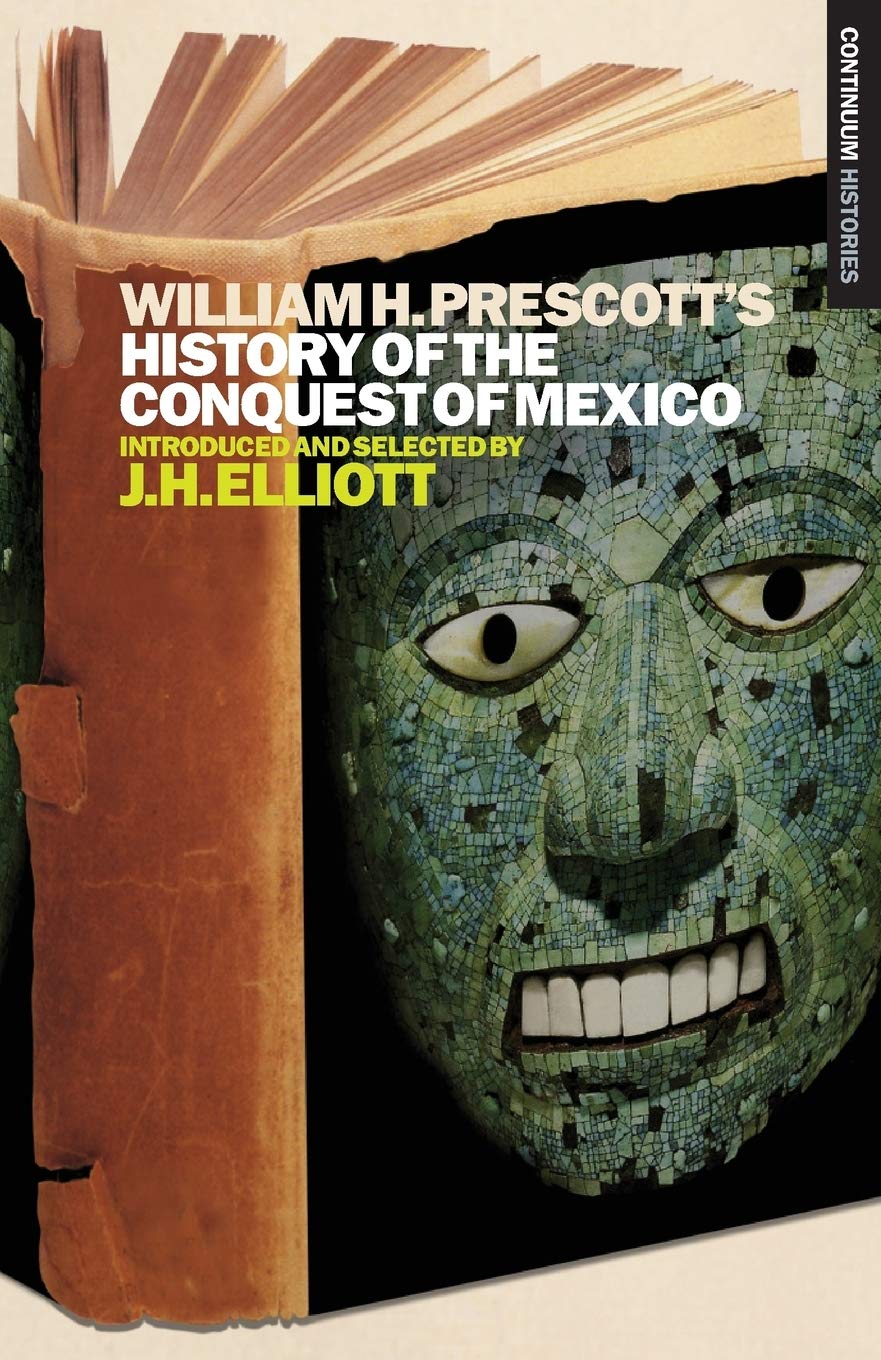 William H. Prescott's History of the Conquest of Mexico Social Sciences