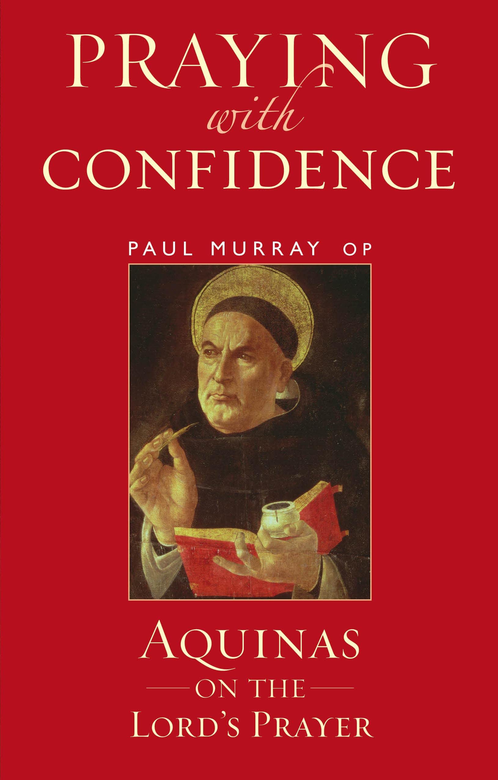 Praying with Confidence: Aquinas on the Lord's Prayer Religion & Esotericism