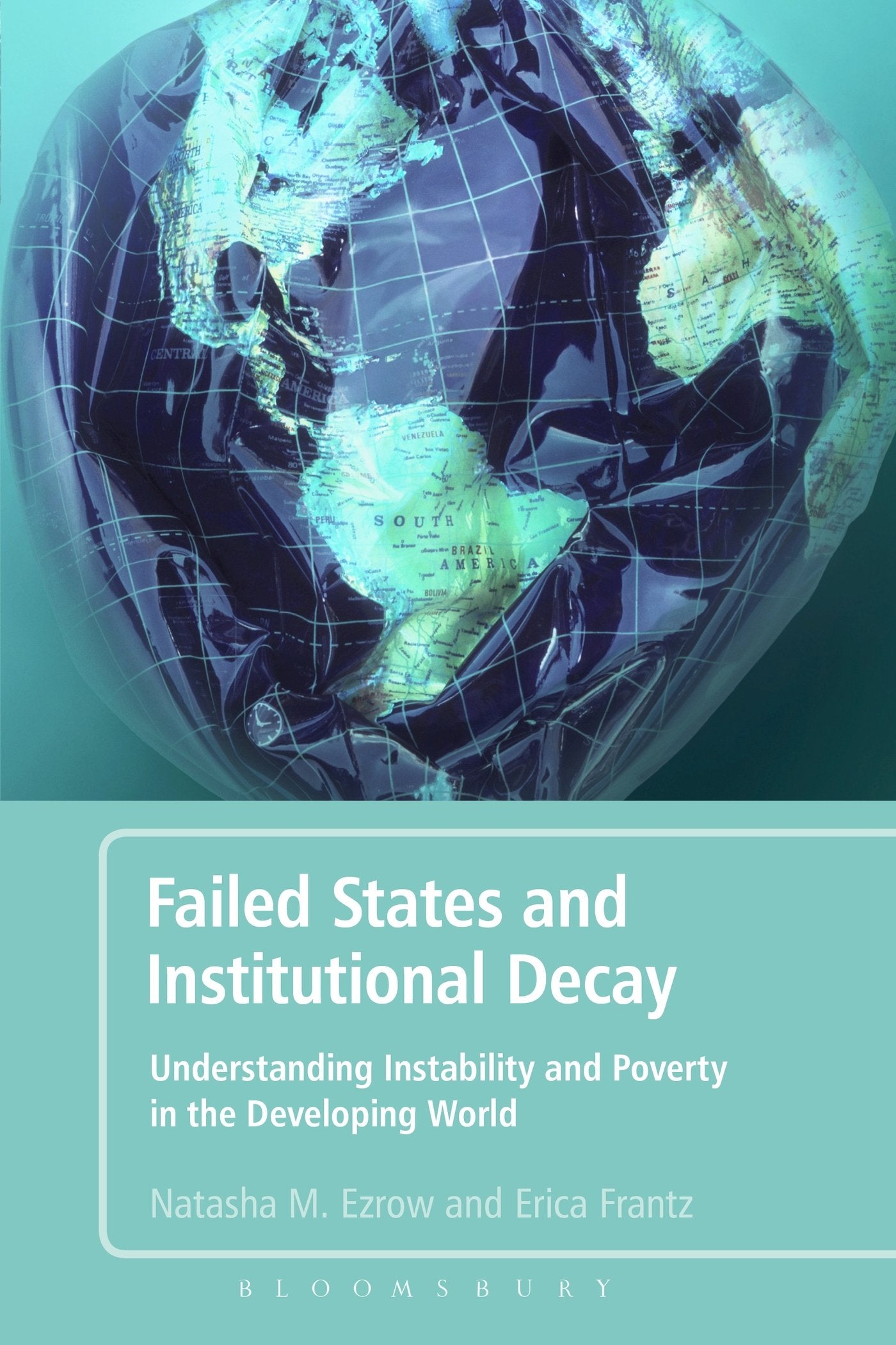 Failed States and Institutional Decay: Understanding Instability and Poverty in the Developing World Business, Finance & Career