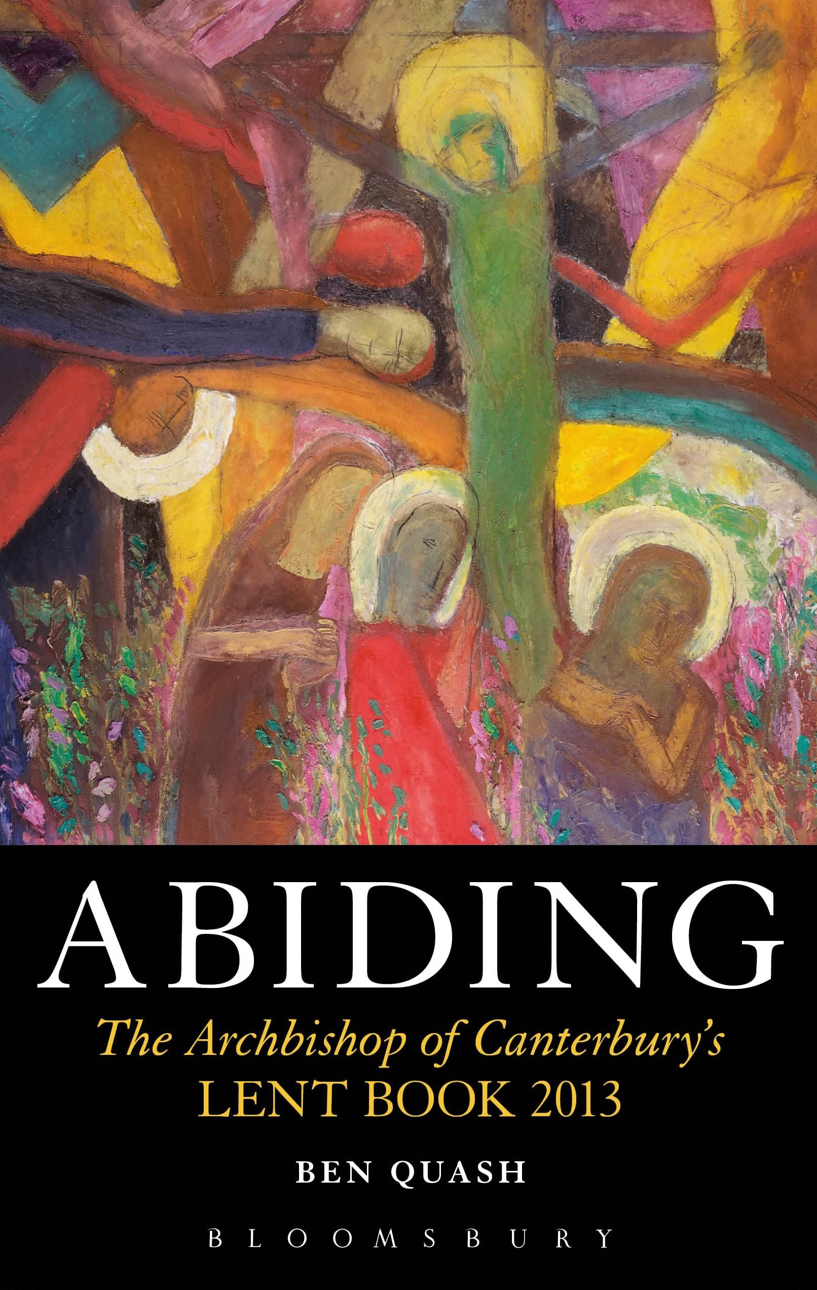 Abiding: The Archbishop of Canterbury's Lent Book 2013 Religion & Esotericism