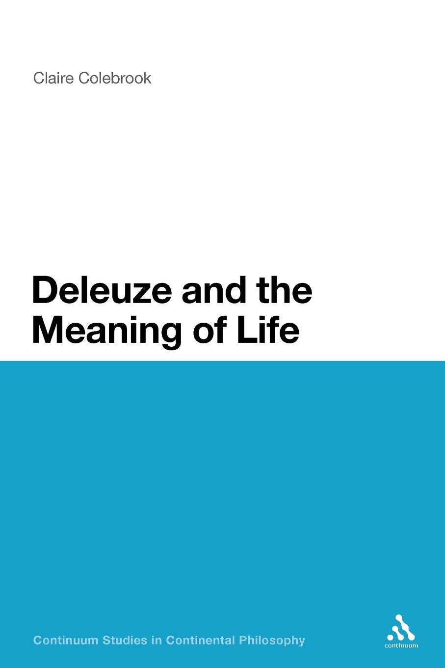 Deleuze and the Meaning of Life Philosophy