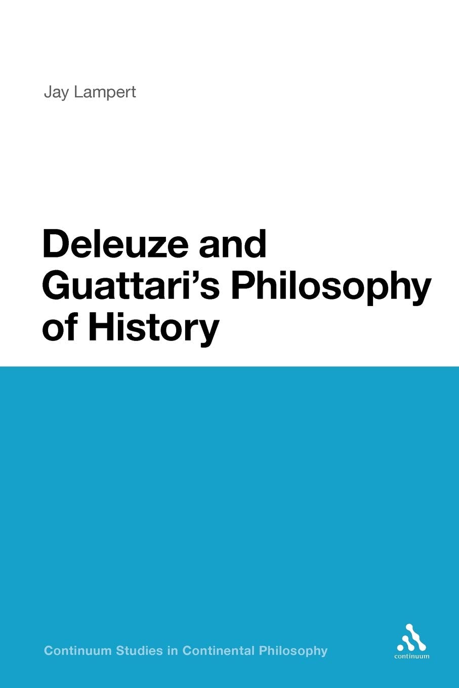 Deleuze and Guattari's Philosophy of History Philosophy
