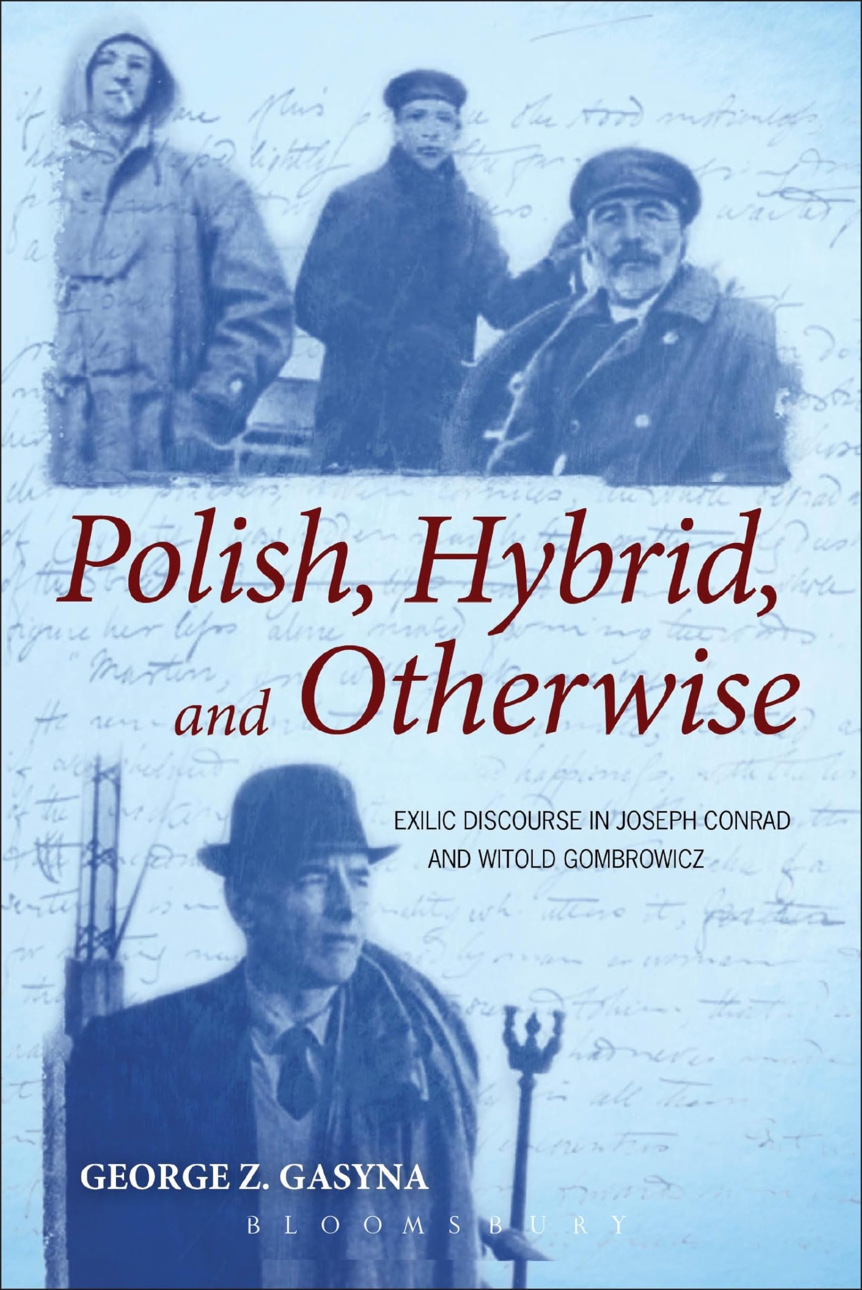 Polish, Hybrid, and Otherwise: Exilic Discourse in Joseph Conrad and Witold Gombrowicz Contemporary literature