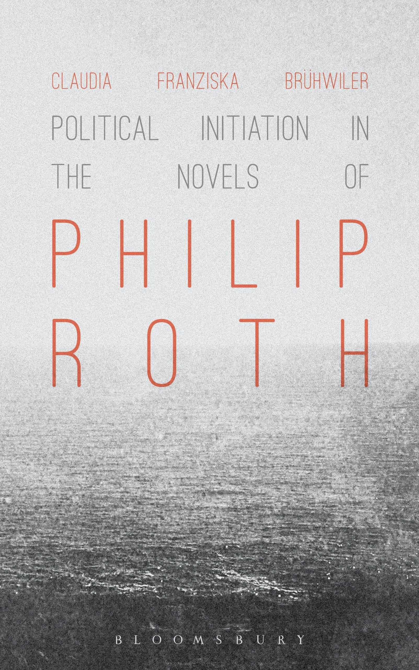 Political Initiation in the Novels of Philip Roth Contemporary literature