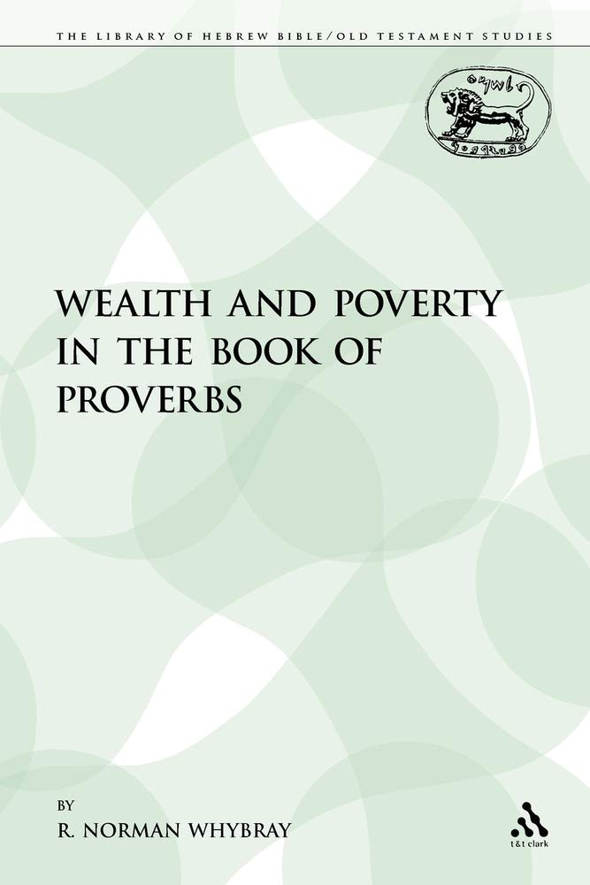 Wealth and Poverty in the Book of Proverbs Religion & Esotericism