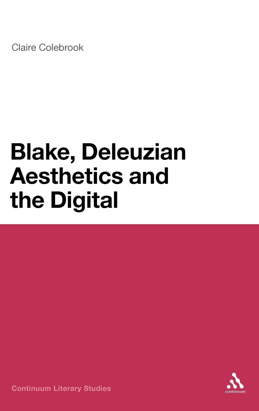 Blake, Deleuzian Aesthetics, and the Digital Philosophy