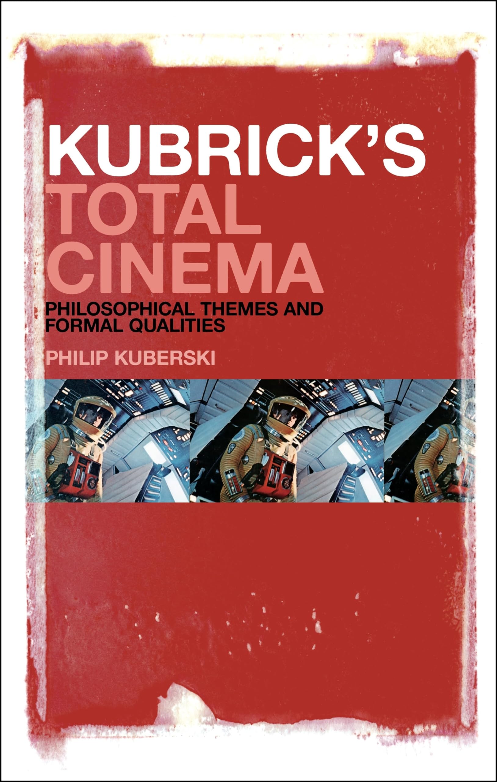 Kubrick's Total Cinema Philosophy