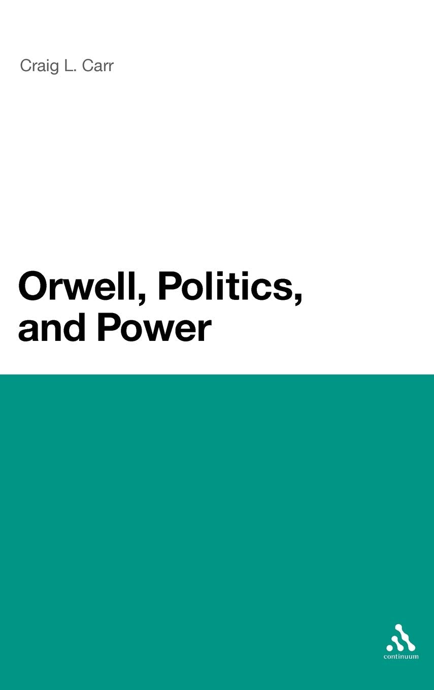Orwell, Politics, and Power Contemporary literature
