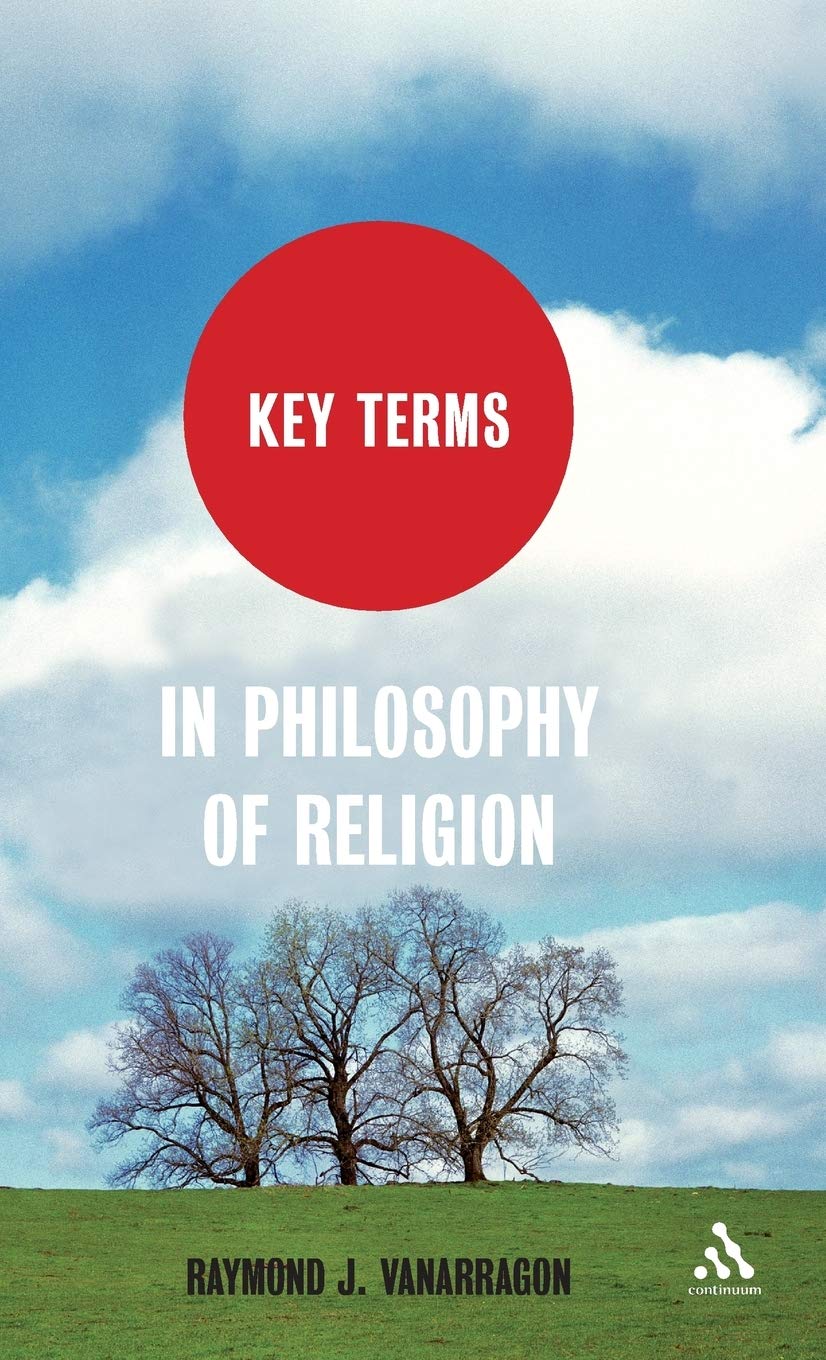 Key Terms in Philosophy of Religion Philosophy