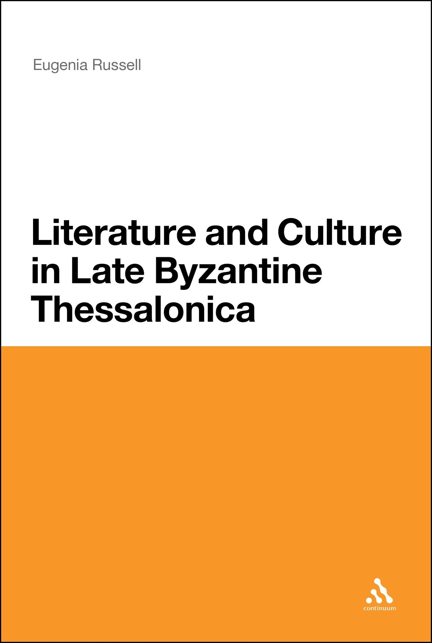 Literature and Culture in Late Byzantine Thessalonica General education