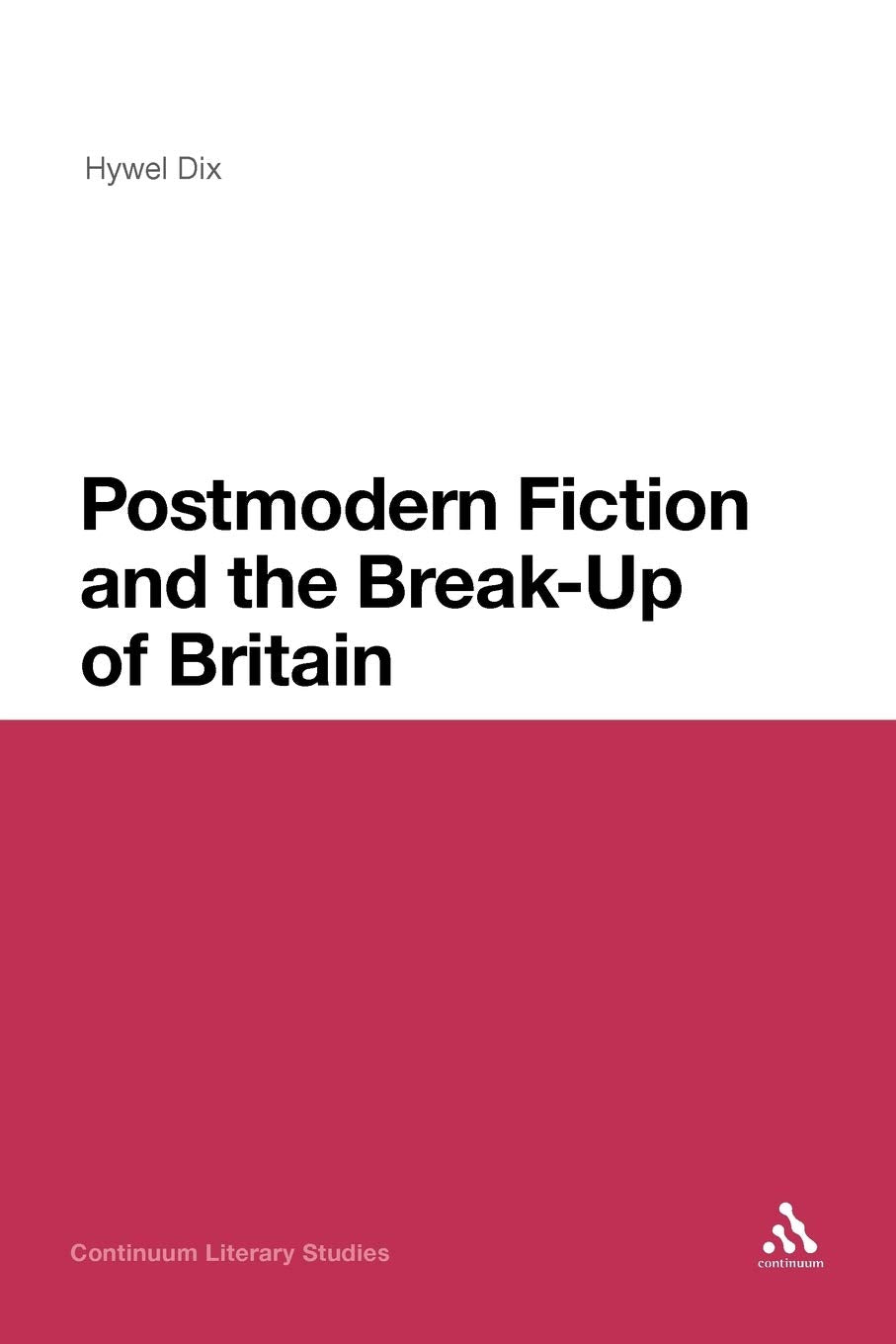 Postmodern Fiction and the Break-Up of Britain Contemporary literature