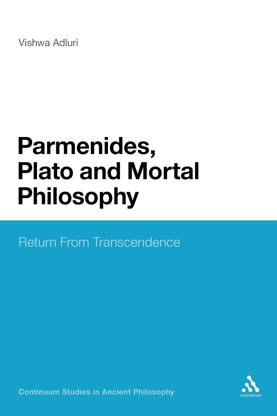 Parmenides, Plato and Mortal Philosophy Philosophy