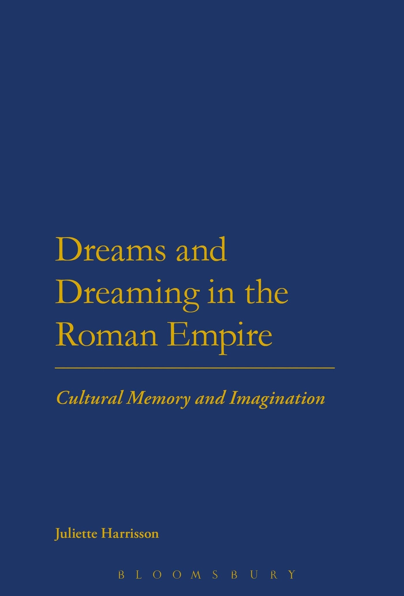 Dreams and Dreaming in the Roman Empire General education