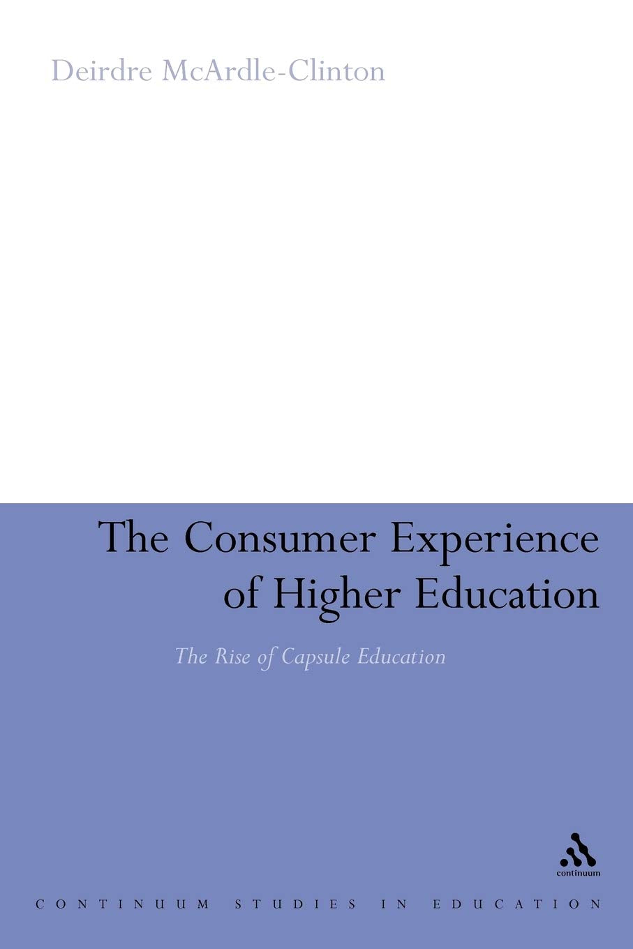 The Consumer Experience of Higher Education Study Guides