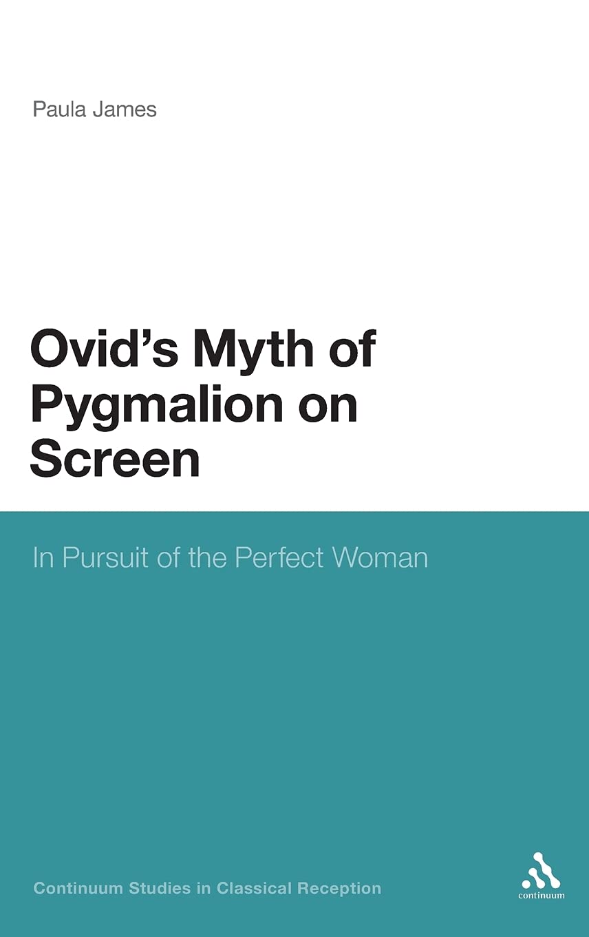 Ovid's Myth of Pygmalion on Screen Philosophy