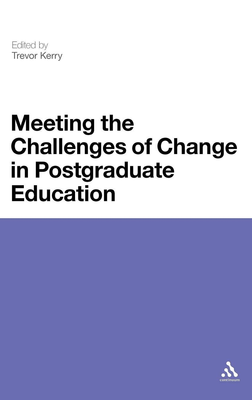 Meeting the Challenges of Change in Postgraduate Education Education & Training