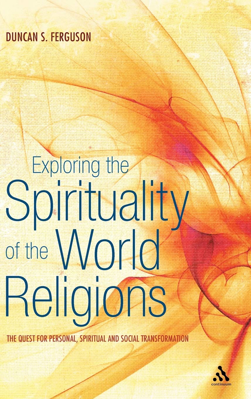 Exploring the Spirituality of the World Religions Philosophy
