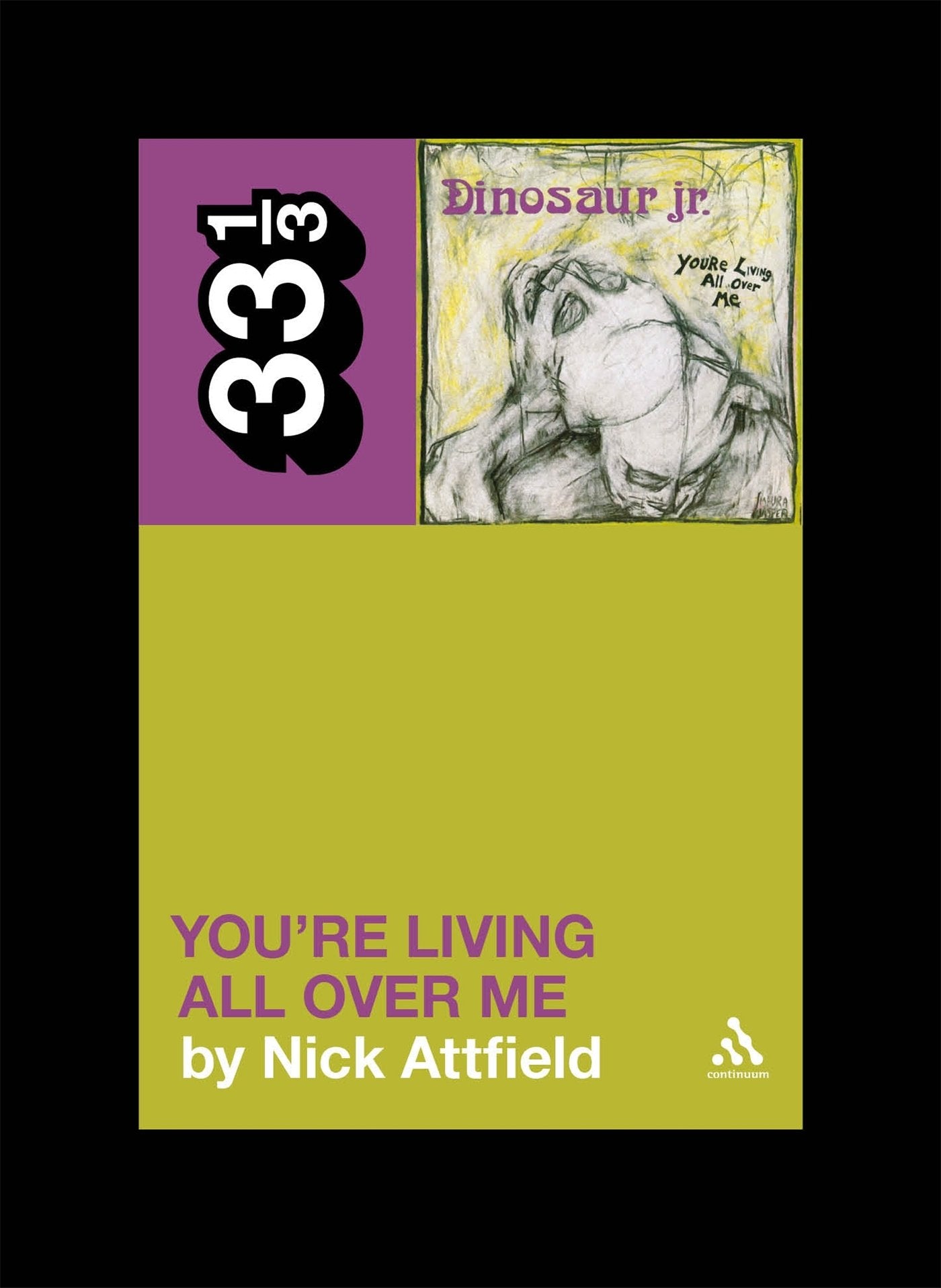 Dinosaur Jr.'s You're Living All Over Me (33 1/3) Arts & Music