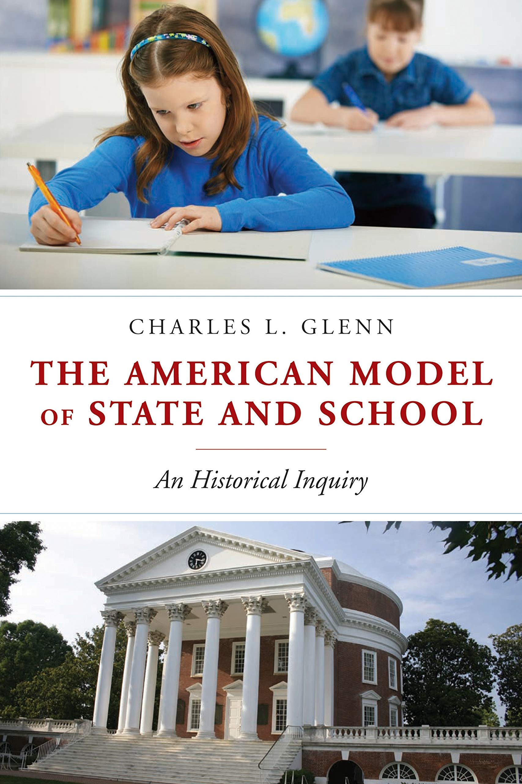 The American Model of State and School: An Historical Inquiry Education & Training