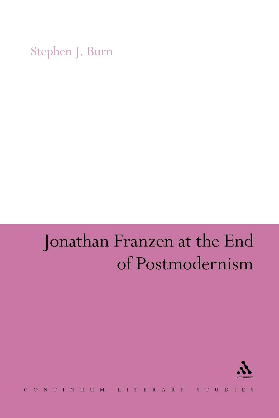 Jonathan Franzen at the End of Postmodernism Contemporary literature