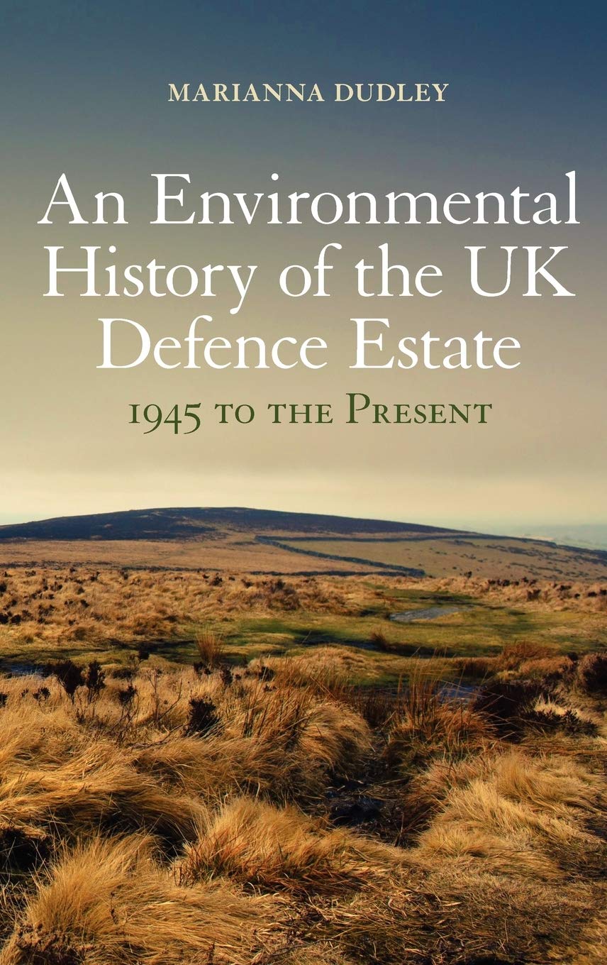 An Environmental History of the UK Defence Estate, 1945 to the Present Mathematics